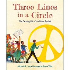 Three Lines in a Circle: The Exciting Life of the Peace Symbol 精裝版, Flyaway Books, 英文