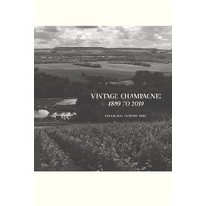 Vintage Champagne: 1899 - 2019 平裝版, Winealpha, 英文