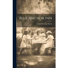 (英文圖書) Blue Anchor Inn 精裝版, Legare Street Press, 英文