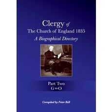 Clergy of the Church of England 1835 - Part Two: A Biographical Directory 平裝版, Peter Bell, 英文