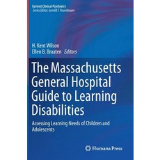 The Massachusetts General Hospital Guide to Learning Disabilities: Assessing Learning Needs of Child... 精裝版, Humana, 英文