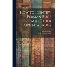 (英文圖書) How to Identify Persian Rugs and Other Oriental Rugs 精裝版, Hassell Street Press, 英文
