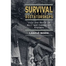 (英文圖書) Survival Under Dictatorships: Life and Death in Nazi and Communist Regimes 精裝版, Central European University..., 英文