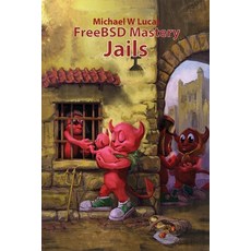 FreeBSD Mastery: Jails 平裝版, Tilted Windmill Press, 英文