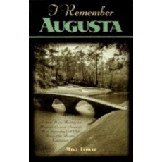 (英文圖書) I Remember Augusta: A Stroll Down Memory and Magnolia Lane of America's Most: Fascinating Gol... 精裝版, Cumberland House Publishing, 英文