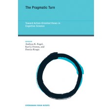 (英文圖書) The Pragmatic Turn: Toward Action-Oriented Views in Cognitive Science 平裝版, MIT Press, 英文