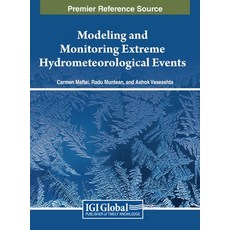 (英文圖書) Modeling and Monitoring Extreme Hydrometeorological Events 精裝版, IGI Global, 英文