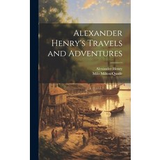 (英文圖書) Alexander Henry's Travels and Adventures 精裝版, Legare Street Press, 英文