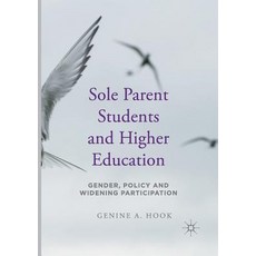 (英文圖書) Sole Parent Students and Higher Education: Gender Policy and Widening Participation 平裝版, Palgrave MacMillan, 英文