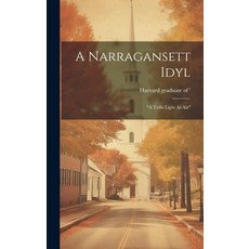 (英文圖書) A Narragansett Idyl: "a Trifle Light As Air" 精裝版, Legare Street Press, 英文
