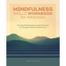 Mindfulness Skills Workbook for Addiction: Practical Meditations and Exercises to Change Addictive B... 平裝版, Rockridge Press, 英文