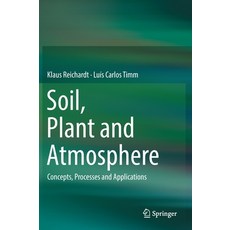 Soil Plant and Atmosphere: Concepts Processes and Applications 精裝版, Springer, 英文