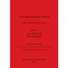 (英文圖書) From the Arctic to Avalon: Papers in Honour of Jim Tuck - Proceedings of the conference From ... 平裝版, British Archaeological Repo..., 英文