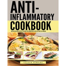 (英文圖書) Anti Inflammatory Complete Cookbook: Over 100 Delicious Recipes to Reduce Inflammation Be He... 平裝版, Tyler MacDonald, 英文