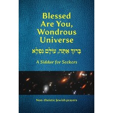 (英文圖書) Blessed Are You Wondrous Universe: A Siddur for Seekers 平裝版, Ben Yehuda Press, 英文