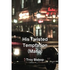 (英文圖書) His Twisted Temptation (Mafia) 平裝版, Troy Bishop, 英文