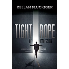(英文圖書) Tight Rope of Depression: My Journey from Darkness Despair and Death to Light ... 精裝版, Morgan James Publishing, 英文