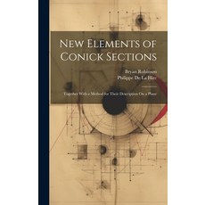 (英文圖書) New Elements of Conick Sections: Together With a Method for Their Description On a Plane 精裝版, Legare Street Press, 英文