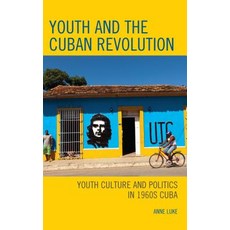 (英文圖書) Youth and the Cuban Revolution: Youth Culture and Politics in 1960s Cuba 精裝版, Rlpg/Galleys, 英文