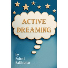 (英文圖書) Active Dreaming: The Key to Power 平裝版, Independently Published, 英文