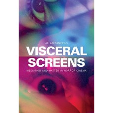(英文圖書) Visceral Screens: Mediation and Matter in Horror Cinema 精裝版, Edinburgh University Press, 英文