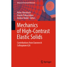 (英文圖書) Mechanics of High-Contrast Elastic Solids: Contributions from Euromech Colloquium 626 精裝版, Springer, 英文