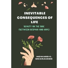 (英文圖書) Inevitable consequences of life: Beauty on the side (between despair and hope) 平裝版, Independently Published, 英文