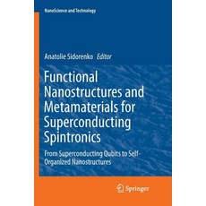 (英文圖書) Functional Nanostructures and Metamaterials for Superconducting Spintronics: From Superconduc... 平裝版, Springer, 英文