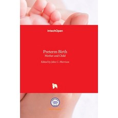 (英文圖書) Preterm Birth: Mother and Child 精裝版, Intechopen, 英文