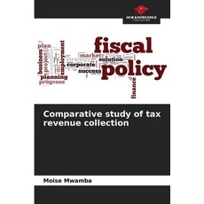 (英文圖書) Comparative study of tax revenue collection 平裝版, Our Knowledge Publishing, 英文