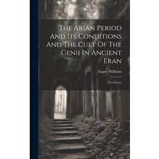 (英文圖書) The Arian Period And Its Conditions And The Cult Of The Genii In Ancient Eran: Two Essays 精裝版, Legare Street Press, 英文