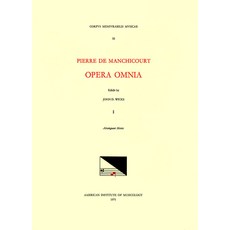 (英文圖書) CMM 55 Pierre de Manchicourt (1510-1586) Opera Omnia Edited by John D. Wicks and Lavern Wag... 平裝版, American Institute of Music..., 英文