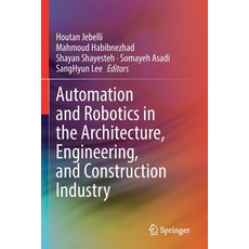 (英文圖書) Automation and Robotics in the Architecture Engineering and Construction Industry 平裝版, Springer, 英文