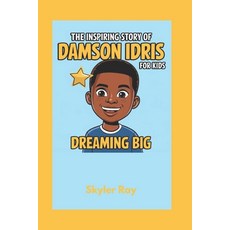 (英文圖書)The Inspiring Story of Damson Idris for kids: Dreaming Big 平裝版, Independently Published, 英文