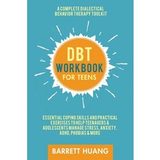(英文圖書) DBT Workbook for Teens: A Complete Dialectical Behavior Therapy Toolkit: Essential Coping Ski... 精裝版, Barrett Huang, 英文