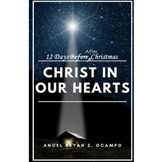 Christ In Our Hearts 平裝版, Independently Published, 英文