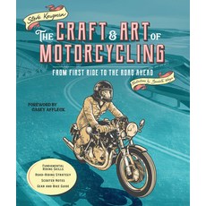(英文圖書) The Craft and Art of Motorcycling: From First Ride to the Road Ahead 平裝版, Motorbooks International, 英文