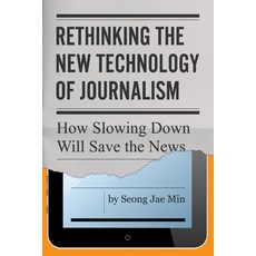 (英文圖書) Rethinking the New Technology of Journalism 精裝版, Penn State University Press, 英文