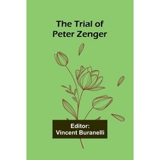 (英文圖書) The Trial of Peter Zenger 平裝版, Alpha Edition, 英文