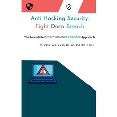 (英文圖書)Anti Hacking Security: Fight Data Breach 平裝版, Vivek Ashvinbhai Pancholi, 英文