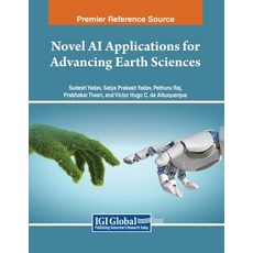 (英文圖書) Novel AI Applications for Advancing Earth Sciences 平裝版, IGI Global, 英文