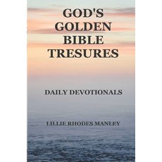 God's Golden Bible Treasures: Daily Devotionals 平裝版, Independently Published, 英文