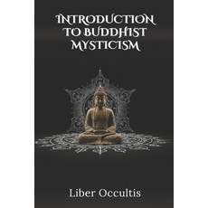 (英文圖書) Introduction to Buddhist Mysticism 平裝版, Independently Published, 英文