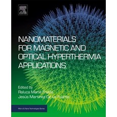 (英文圖書) Nanomaterials for Magnetic and Optical Hyperthermia Applications 平裝版, Elsevier, 英文