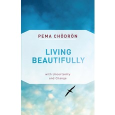 Living Beautifully: With Uncertainty and Change 平裝版, Shambhala, 英文