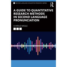 (英文圖書) A Guide to Quantitative Research Methods in Second Language Pronunciation 平裝版, Routledge, 英文