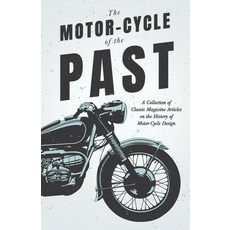 (英文圖書) The Motor-Cycle of the Past - A Collection of Classic Magazine Articles on the History of Mot... 平裝版, Grierson Press, 英文