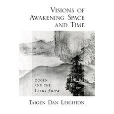 (英文圖書) Visions of Awakening Space and Time: Dōgen and the Lotus Sutra 平裝版, Oxford University Press, USA, 英文