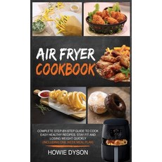 Air Fryer Cookbook: Complete Step-by-Step Guide to Cook Easy Healthy Recipes Stay Fit and Losing We... 精裝版, Charlie Creative Lab, 英文