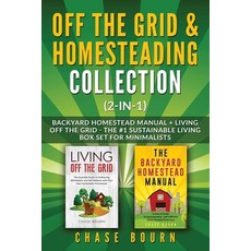 (英文圖書) Off the Grid & Homesteading Bundle (2-in-1): Backyard Homestead Manual + Living Off the Grid ... 平裝版, Grizzly Publishing Co, 英文